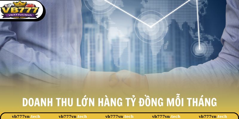 Đại Lý VB777 2 Doanh thu lớn hàng tỷ đồng mỗi tháng