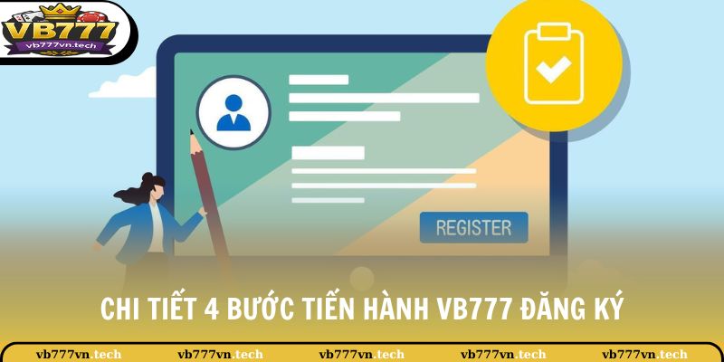 VB777 Đăng Ký 2 Chi tiết 4 bước tiến hành VB777 đăng ký