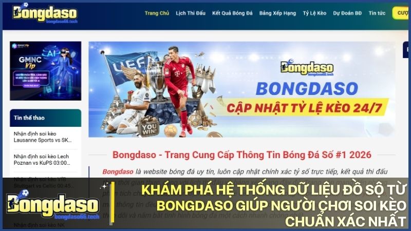 Tận dụng kho dữ liệu khổng lồ tại Bongdaso giúp người chơi nắm bắt mọi biến động của trận đấu